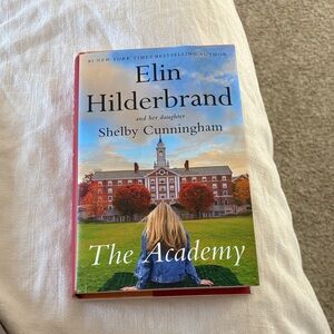 The Academy by Elin Hilderbrand Hardcover Book